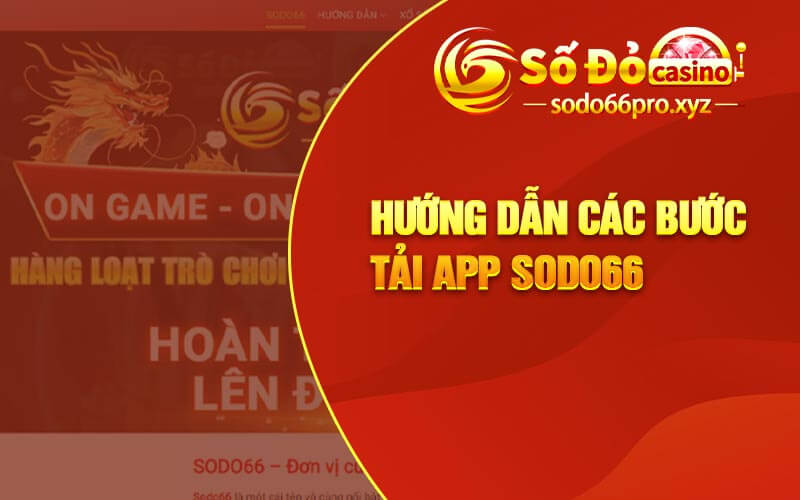 Hướng Dẫn Các Bước Tải App Sodo66