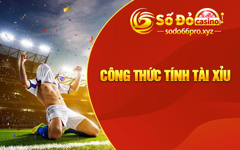 Công Thức Tính Tài Xỉu